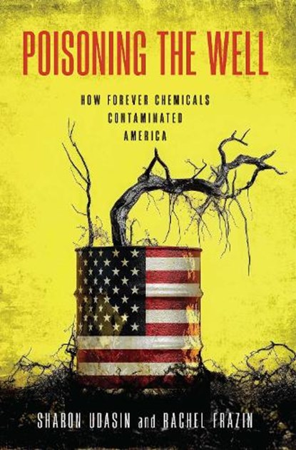 Poisoning the Well, Sharon Udasin ; Rachel Frazin - Gebonden - 9781642833324