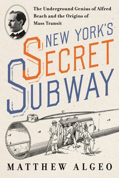 New York's Secret Subway, Matthew Algeo - Gebonden - 9781642833652