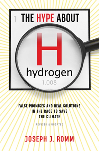 The Hype about Hydrogen, Revised Edition, Joseph J Romm - Paperback - 9781642834024