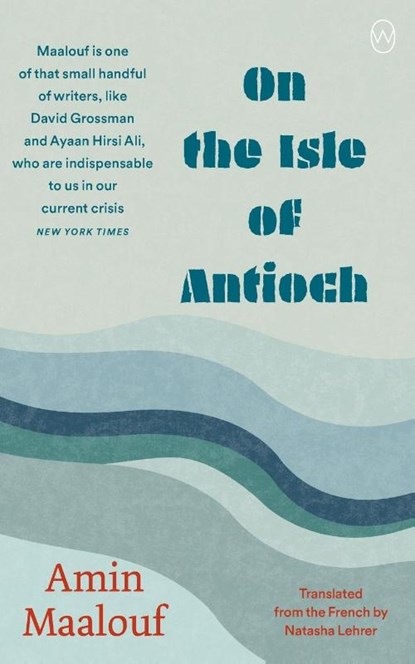 On The Isle of Antioch, Amin Maalouf - Paperback - 9781642861341