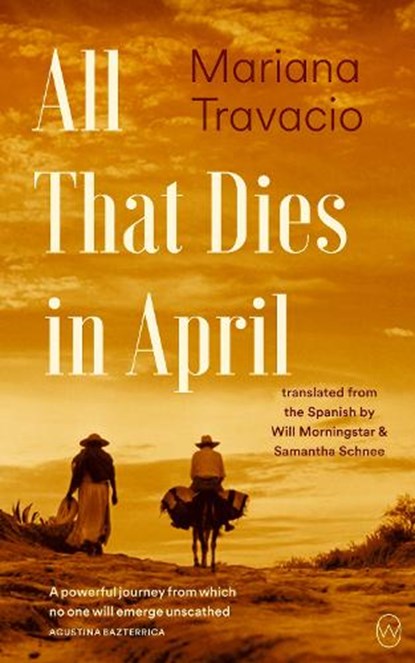 All That Dies in April, Mariana Travacio - Paperback - 9781642861570