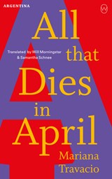 All That Dies In April - Mariana Travacio - 9781642861730