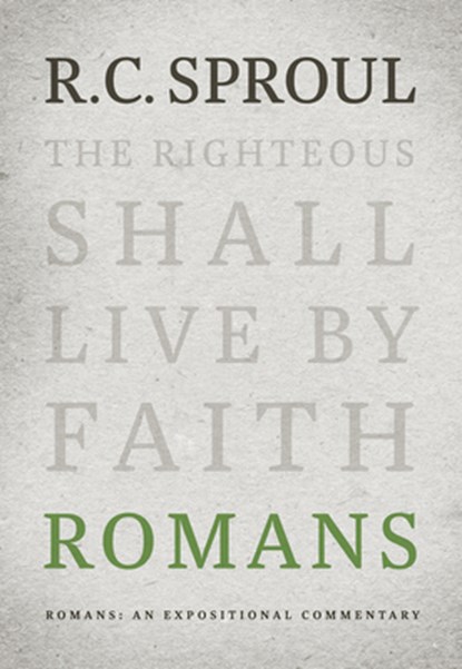 Romans: An Expositional Commentary, R. C. Sproul - Gebonden - 9781642891881