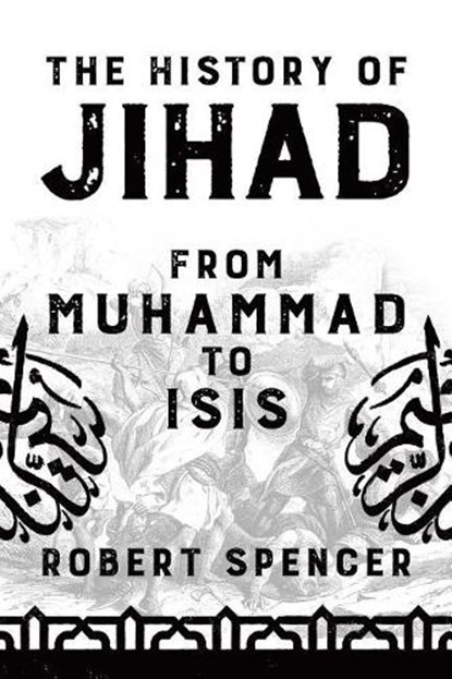 Spencer, R: HIST OF JIHAD, Robert Spencer - Paperback - 9781642932560