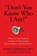 "Don't You Know Who I Am?", Ph.D Durvasula - Paperback - 9781642933574