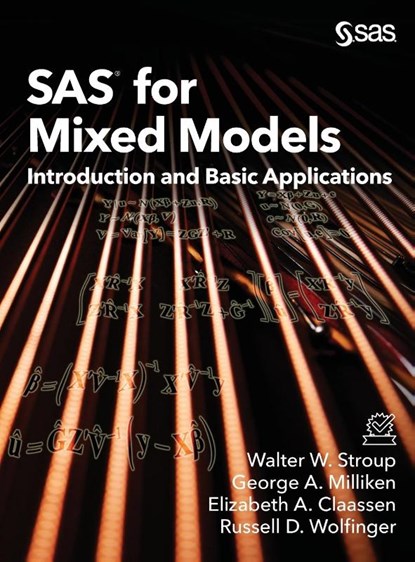 SAS for Mixed Models, Walter W Stroup ; George A Milliken ; Elizabeth a Claassen - Gebonden - 9781642951837