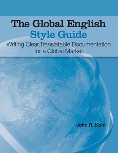 The Global English Style Guide, John R Kohl - Gebonden - 9781642955927