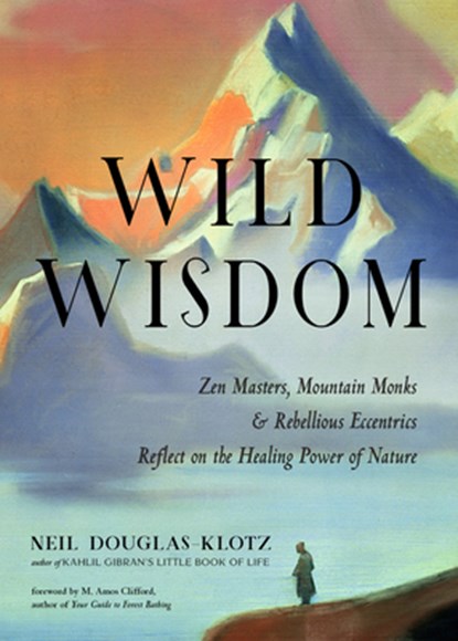 Wild Wisdom, Neil Douglas-Klotz - Paperback - 9781642970081