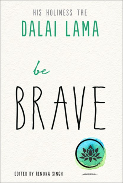 Be Brave, Dalai Lama - Paperback - 9781642970449