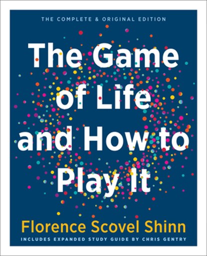 The Game of Life and How to Play it, Florence Scovel (Florence Scovel Shinn) Shinn - Gebonden - 9781642970470