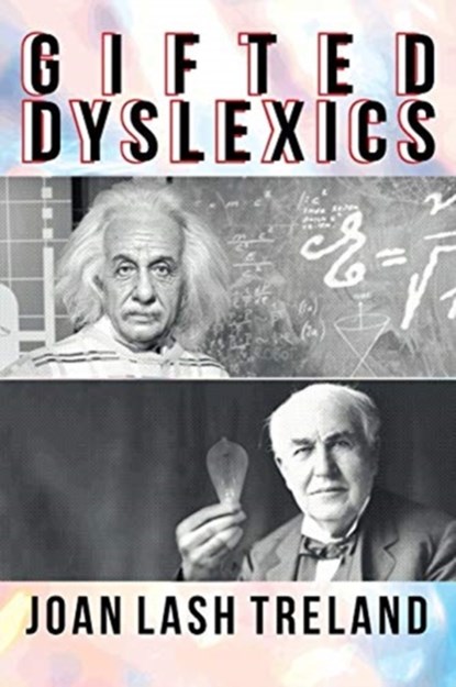 Gifted Dyslexics, Joan Lash Treland - Paperback - 9781642986846