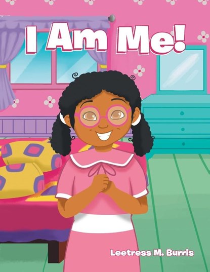 I Am Me!, Leetress M Burris - Paperback - 9781642987959
