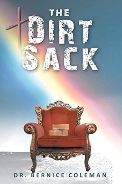 The Dirt Sack, Bernice Coleman - Paperback - 9781642988307