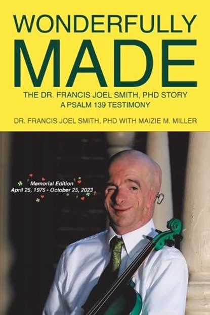 Wonderfully Made, Dr Francis Joel Smith ; Michele Dubroy - Paperback - 9781642998047