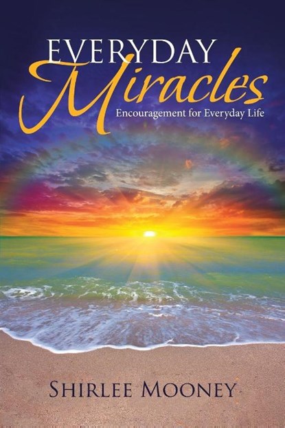 Everyday Miracles, Shirlee Mooney - Paperback - 9781642998740