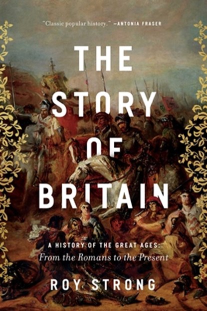 The Story of Britain, Roy Strong - Gebonden - 9781643130132