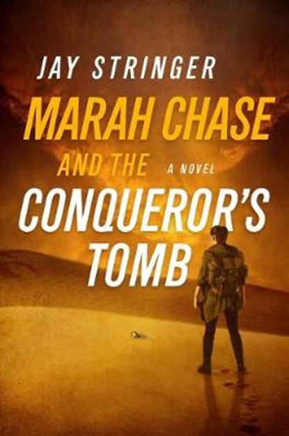 Marah Chase and the Conqueror's Tomb, Jay Stringer - Gebonden - 9781643130736