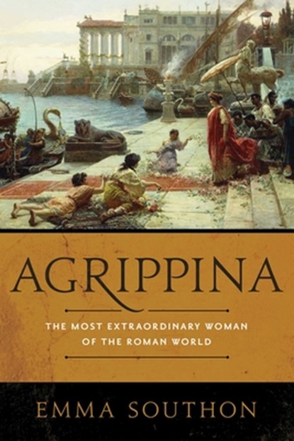 Agrippina, Emma Southon - Gebonden - 9781643130781