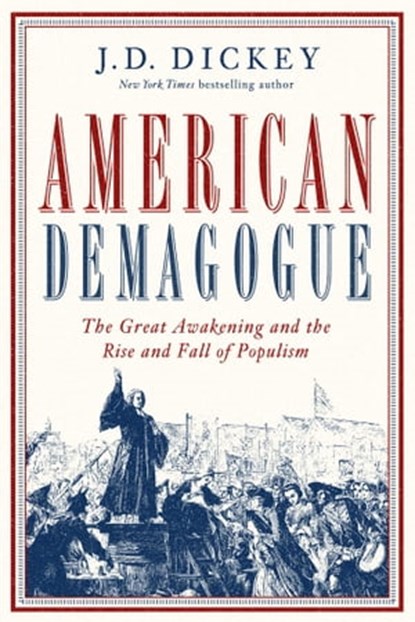 American Demagogue, J. D Dickey - Ebook - 9781643132914