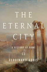 The Eternal City - Ferdinand Addis - 9781643134789