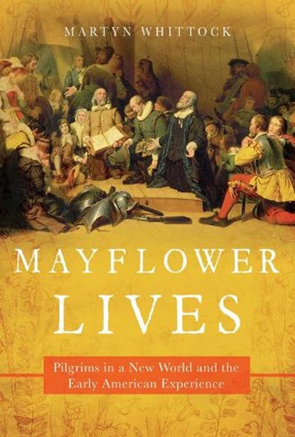 Mayflower Lives, Martyn Whittock - Paperback - 9781643136080