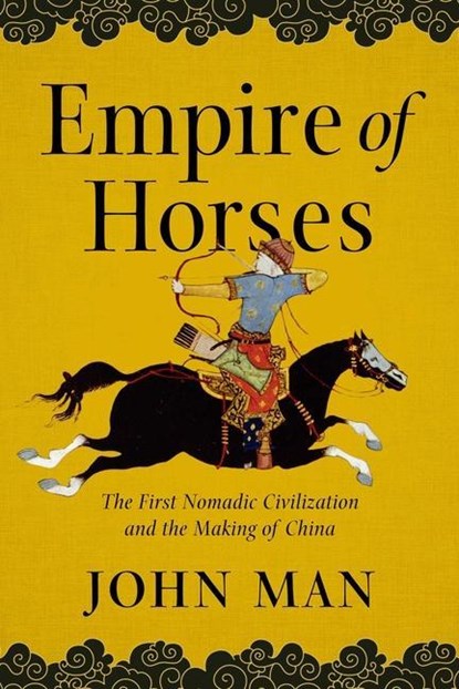 EMPIRE OF HORSES, John Man - Paperback - 9781643136912