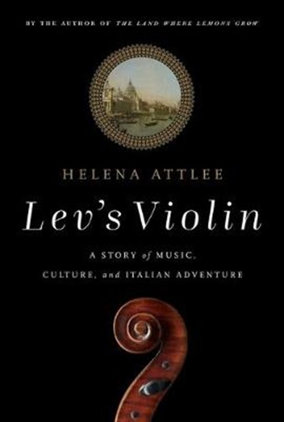 Lev's Violin, Helena Attlee - Gebonden - 9781643137209