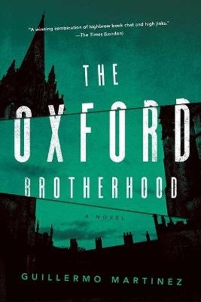 The Oxford Brotherhood, Guillermo Martinez - Gebonden - 9781643138770
