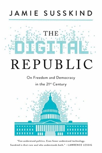 DIGITAL REPUBLIC, Jamie Susskind - Gebonden - 9781643139012