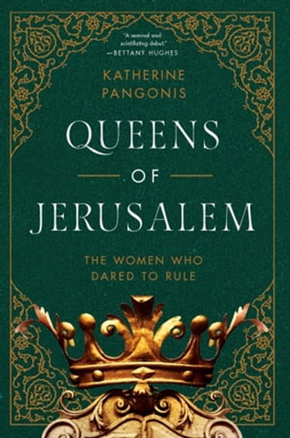 Queens of Jerusalem, Katherine Pangonis - Ebook - 9781643139258