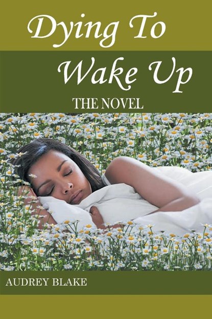 Dying to Wake Up, Audrey M Blake - Paperback - 9781643144306