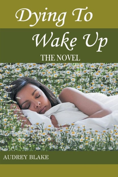 Dying to Wake Up, Audrey M Blake - Paperback - 9781643144306