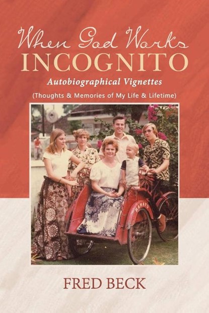 When God Works Incognito, Fred Beck - Paperback - 9781643144399
