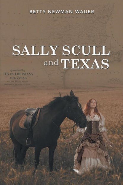 Sally Scull and Texas, Betty Newman Wauer - Paperback - 9781643144634