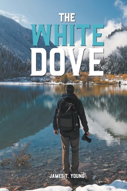 White Dove, James T Young - Paperback - 9781643145167