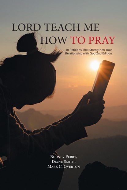 Lord Teach Me How to Pray, Rodney Perry ;  Diane Smith ;  Mark C. Overton - Paperback - 9781643147765