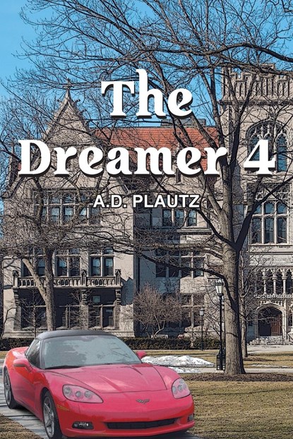 The Dreamer 4, A. D. Plautz - Paperback - 9781643148021