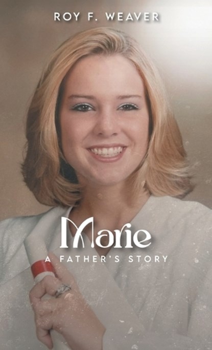 Marie, Roy F. Weaver - Gebonden - 9781643149271