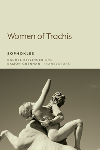 Women of Trachis, Rachel Kitzinger - Paperback - 9781643150307
