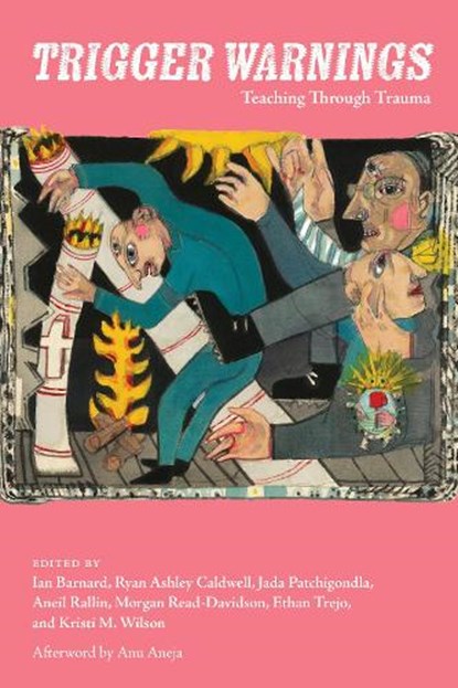Trigger Warnings, Ian Barnard ; Ryan Ashley Caldwell ; Jada Patchigondla - Paperback - 9781643150895