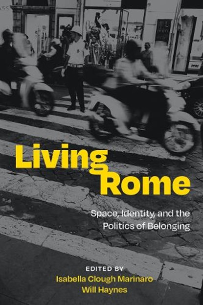 Living Rome, Isabella Clough Marinaro ; Will Haynes - Paperback - 9781643150932