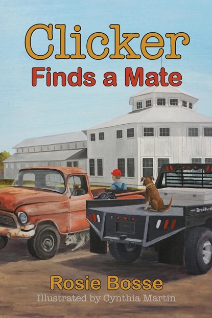 Clicker Finds a Mate, Rosie Bosse - Paperback - 9781643180267