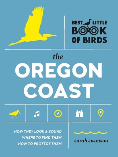 Best Little Book of Birds: The Oregon Coast, Sarah Swanson - Paperback - 9781643260600