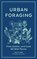 Urban Foraging, Lisa M. Rose - Gebonden - 9781643260839