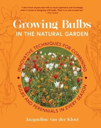 Growing Bulbs in the Natural Garden, Jacqueline van der Kloet - Gebonden - 9781643264028