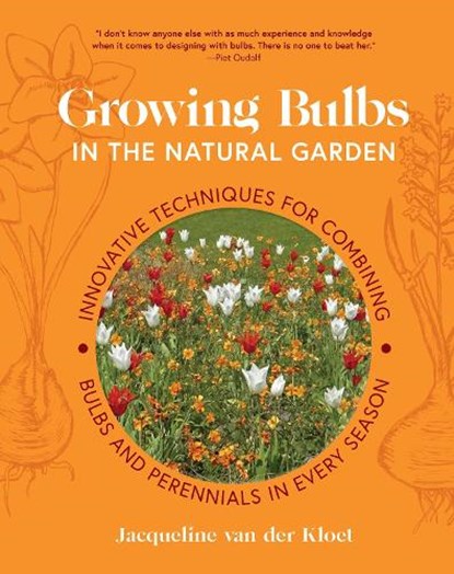 Growing Bulbs in the Natural Garden, Jacqueline van der Kloet - Gebonden - 9781643264028