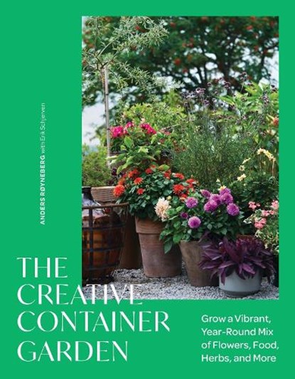 The Creative Container Garden, Anders Røyneberg - Gebonden - 9781643265391