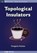 Topological Insulators, KOTETES,  Panagiotis - Gebonden - 9781643276540
