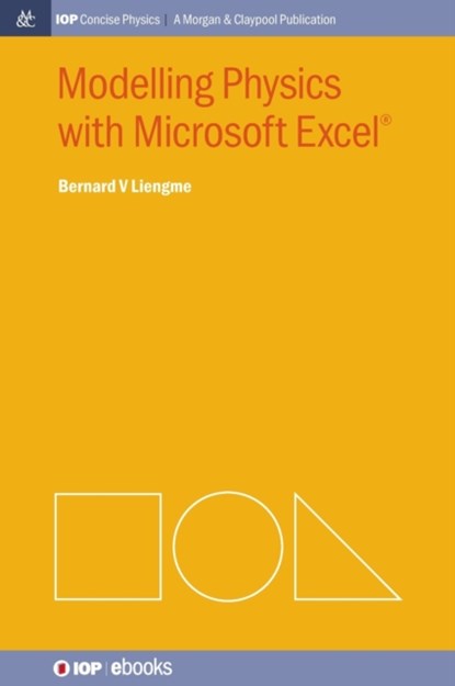 Modelling Physics with Microsoft Excel, Bernard V Liengme - Gebonden - 9781643278636