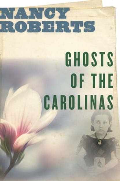 Ghosts of the Carolinas, Nancy Roberts - Ebook - 9781643360409